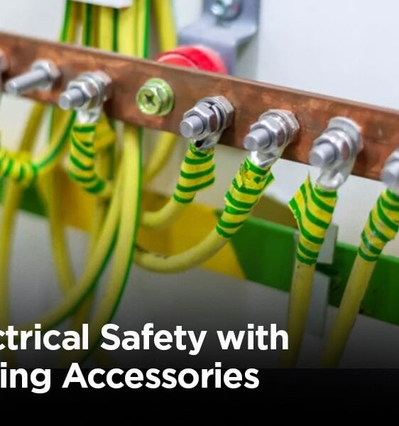 Assured Electrical Safety through High-quality Earthing Accessories