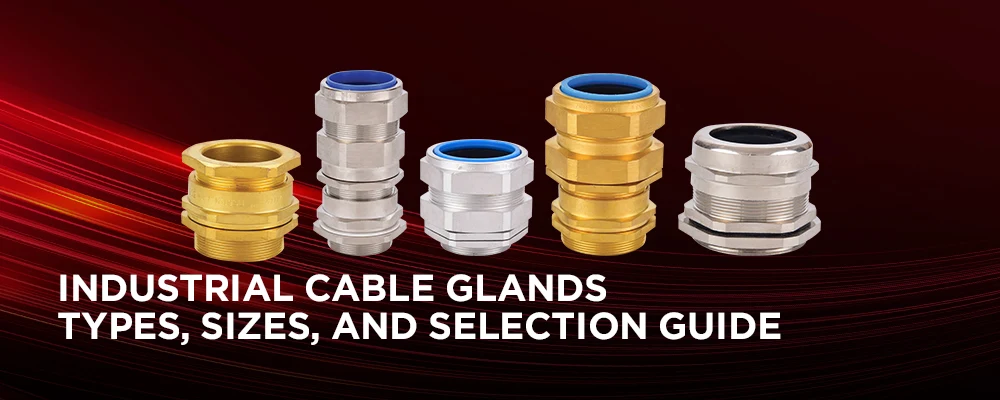 Industrial Cable Glands in the USA: Types, Sizes